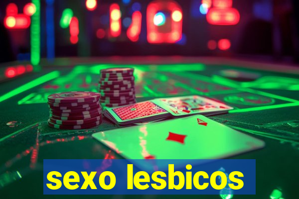 sexo lesbicos